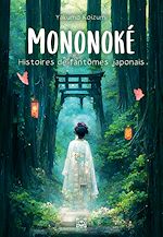 Télécharger le livre :  Mononoke, Histoires de fantômes japonais