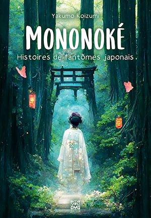 Téléchargez le livre :  Mononoke, Histoires de fantômes japonais