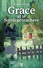 Télécharger le livre :  Grace et le sortilège inachevé