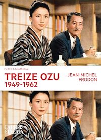 Téléchargez le livre :  Treize Ozu, 1949-1962