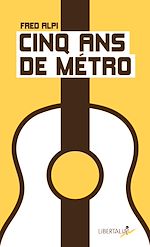 Télécharger le livre :  Cinq ans de métro