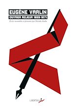 Télécharger le livre :  Eugène Varlin, ouvrier relieur 1839-1871