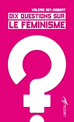 Télécharger le livre :  Dix questions sur le féminisme