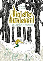 Télécharger le livre :  Violette Hurlevent et le jardin sauvage