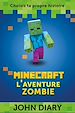 Télécharger le livre :  Minecraft : l'aventure zombie