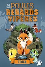 Télécharger le livre :  Poules, renards, vipères - tome 2 Zora