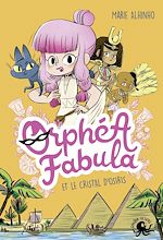 Télécharger le livre :  Orphea Fabula et le Cristal d'Osiris