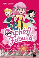 Télécharger le livre :  Orphéa Fabula et l'étoile de St-Pétersbourg