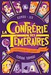 Télécharger le livre :  La Confrérie des Téméraires - tome 3 La trahison de L. Astrusif