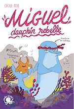 Télécharger le livre :  Miguel, dauphin rebelle