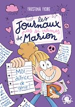 Télécharger le livre :  Les journaux (pas si intimes) de Marion - Moi, autrice de génie ! – Roman jeunesse humour – Journal intime pour enfants – Carnet secret – Aventure drôle – Dès 8 ans