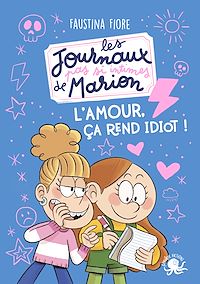Téléchargez le livre :  Les Journaux (pas si intimes) de Marion – En mode romantique – Roman jeunesse humour – Journal intime pour enfants – Carnet secret – Aventure drôle – Dès 8 ans