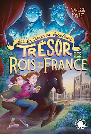 Téléchargez le livre :  Sur les traces du fabuleux trésor des rois de France – Normandie - Lecture roman jeunesse fantastique fantômes enquête amitié Louis XVI Histoire France Angleterre Guerre de Cent Ans Chasse au trésor –