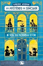Télécharger le livre :  Les Mystères de Sinclair – Le Vol du Moineau d'Or – Dès 9 ans – Roman lecture policier détective mode Londres enquête