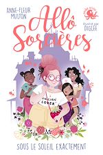 Télécharger le livre :  Allô Sorcières – Sous le soleil exactement – Dès 9 ans – Roman lecture jeunesse humour féminisme girl power été vacances amitié aventure princesse mystère