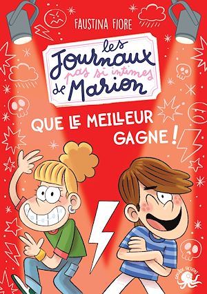 Download the eBook: Les Journaux (pas si intimes) de Marion ? Que le meilleur gagne ! ? Roman jeunesse ? humour ? Journal intime pour enfants ? Carnet secret ? Aventure ? drôle ? Dès 8 ans