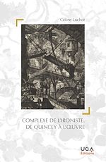 Télécharger le livre :  Complexe de l'ironiste. De Quincey à l'œuvre