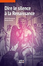 Télécharger le livre :  Dire le silence à la Renaissance