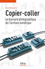 Télécharger le livre :  Copier-coller : le tournant photographique de l'écriture numérique