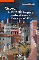 Télécharger le livre :  Ricordi, les conseils d'un père à sa famille dans la Florence du xve siècle