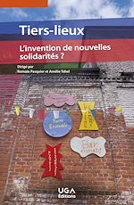 Télécharger le livre :  Tiers lieux : l'invention de nouvelles solidarités ?