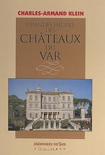 Télécharger le livre :  Grandes heures des châteaux du Var
