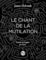 Télécharger le livre :  Le chant de la mutilation