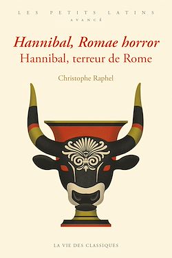 Télécharger le livre :  Hannibal, Romae horror. Hannibal, terreur de Rome