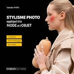 Télécharger le livre :  Photo styling applied to the fashion and objects
