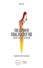 Télécharger le livre :  The Legend of Final Fantasy VIII