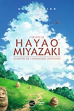 Télécharger le livre :  L'œuvre de Hayao Miyazaki