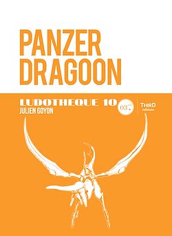 Télécharger le livre :  Ludothèque n°10 : Panzer Dragoon
