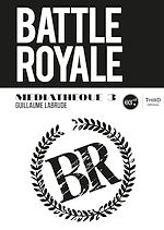 Télécharger le livre :  Médiathèque 3 : Battle Royale