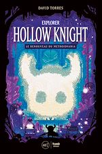 Télécharger le livre :  Explorer Hollow Knight