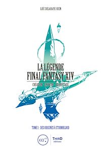 Télécharger le livre : La Légende Final Fantasy XIV - Tome 1