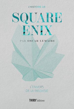 Téléchargez le livre :  L'Histoire de Square Enix