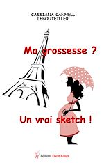 Download this eBook Ma grossesse ? Un vrai sketch !