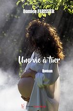 Download this eBook Une vie à tuer