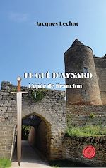Download this eBook Le Gué d'Aynard - Tome 1
