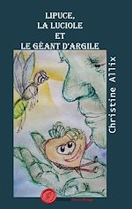 Download this eBook Lipuce, la luciole et le géant d'argile