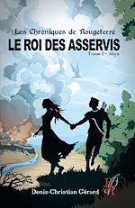 Download this eBook Les chroniques de Rougeterre - Le roi des Asservis - Tome 1