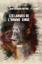 Télécharger le livre :  Les larmes de l'homme singe