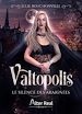 Télécharger le livre :  Valtopolis : Le silences des araignées