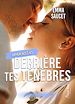 Télécharger le livre :  Derrière tes ténèbres