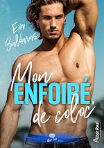 Télécharger le livre :  Mon enfoiré de coloc'