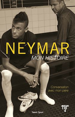 Télécharger le livre :  Neymar - Mon histoire