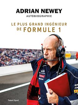 Télécharger le livre :  Adrian Newey, autobiographie