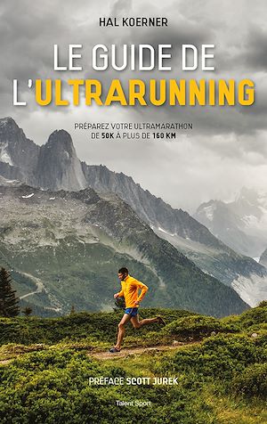 Le guide de l'ultrarunning | Koerner, Hal. Auteur
