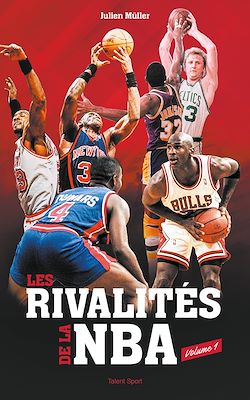 Télécharger le livre :  Les rivalités de la NBA - Volume 1