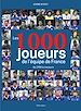 Télécharger le livre :  Les 1000 joueurs de l'équipe de France